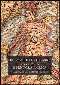 Relazioni letterarie tra Italia e Penisola iberica nell’epoca rinascimentale e barocca