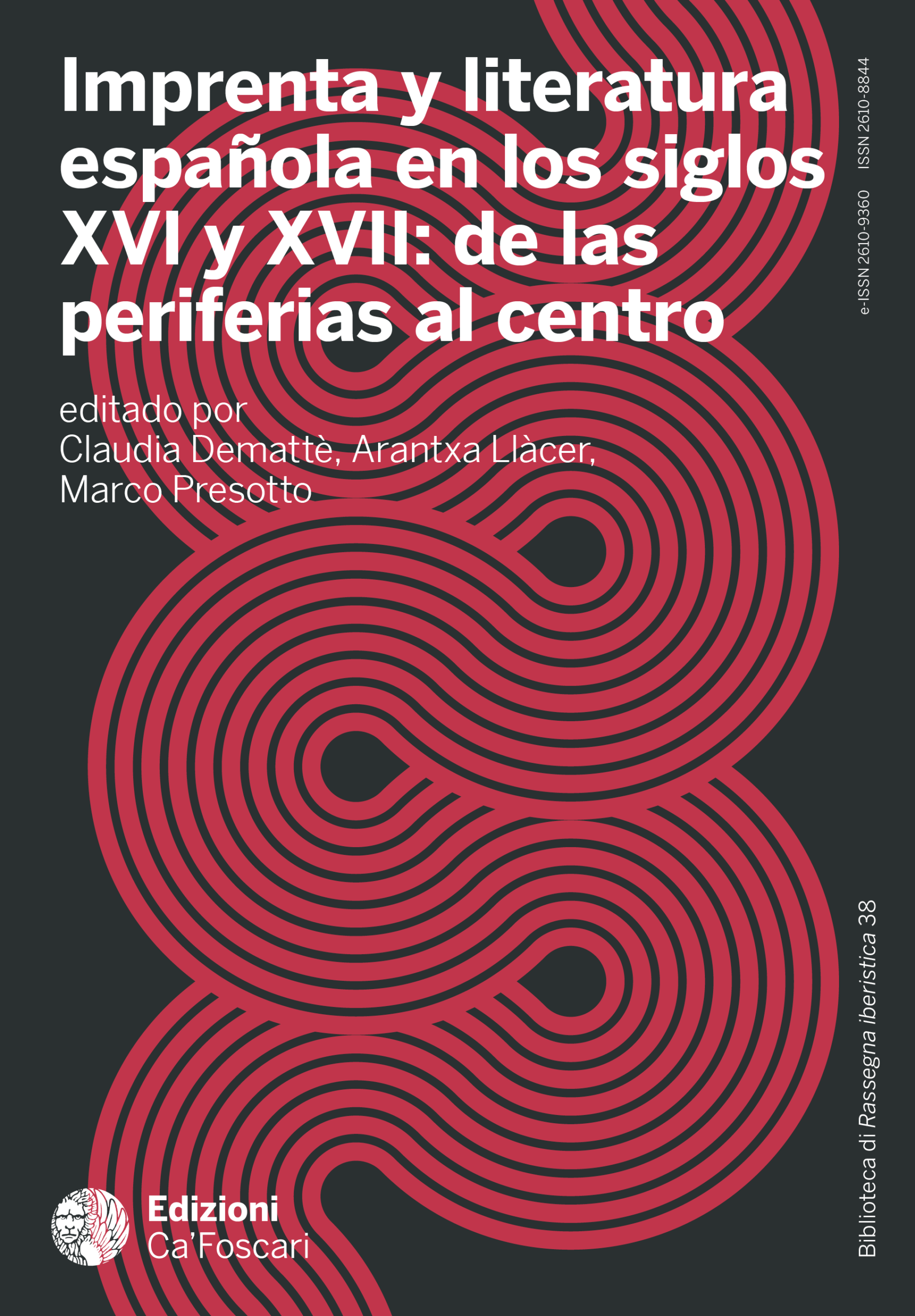 Imprenta y literatura española en los siglos XVI y XVII: de las periferias al centro